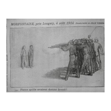 1914 E EXECUTION MORFONTAINE LONGWY ENFANT PELOTON FUSIL DESSIN VEBER