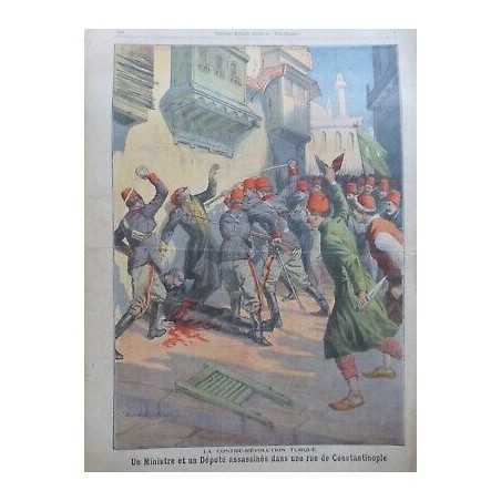 1909 PP CONTRE REVOLUTION TURQUE MINISTRE DEPUTE ASSASSINES RUE CONSTANTINOPLE