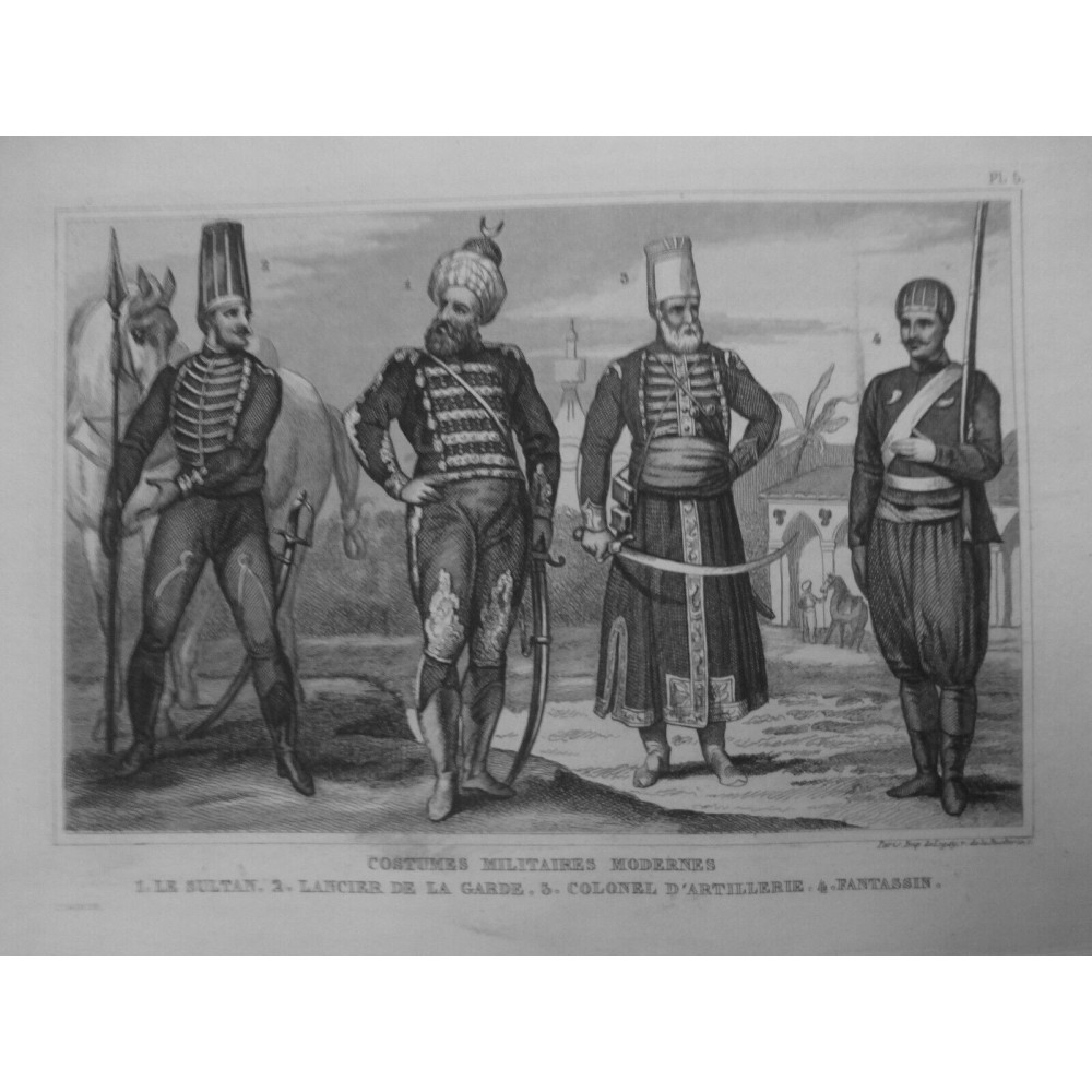 1835 GRAVURE TURQUIE COSTUMES MILITAIRES SULTAN LANCIER COLONEL FANTASSIN