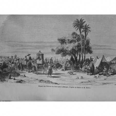 1848 MONDE MUSULMAN ISLAM MECQUE CAURE PELERIN CAMPEMENT