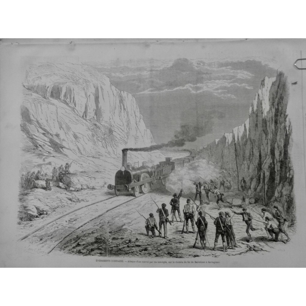 1870 I ESPAGNE CHEMIN FER BARCELONE SARRAGOSSE TRAIN ATTAQUE CONVOI INSURGÉ