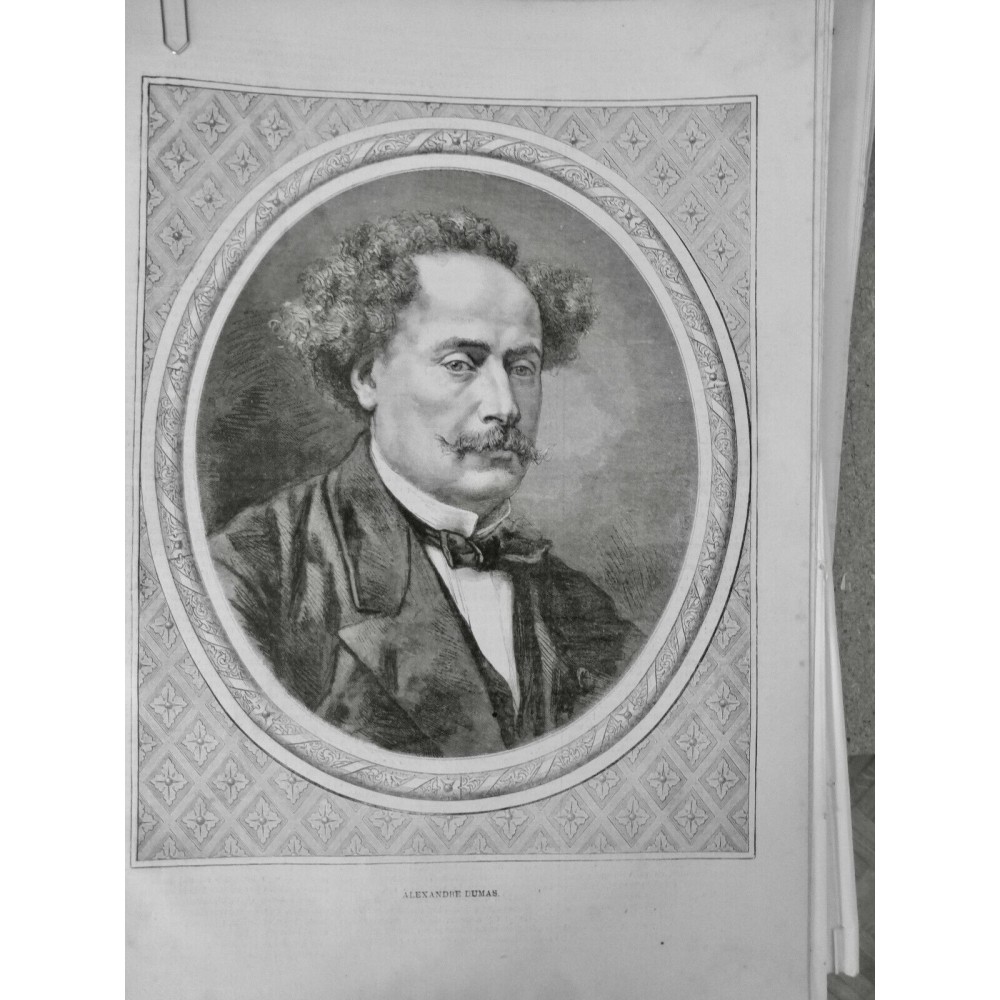 1871 I ALEXANDRE DUMAS PORTRAIT VIE OEUVRES ECRIVAIN